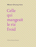 Celle qui mangeait le riz froid
